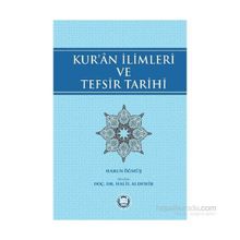 Kur’an İlimleri ve Tefsir Tarihi - Harun Öğmüş