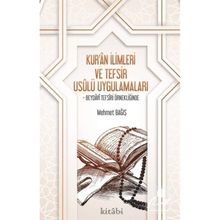 Kur'an İlimleri ve Tefsir Usulü Uygulamaları - Mehmet Bağış