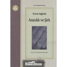 KUR'AN IŞIĞINDA ARACILIK VE ŞİRK - ABDULAZIZ BAYINDIR