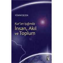 Kur'an Işığında İnsan, Akıl ve Toplum - Yümni Sezen