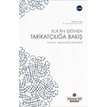 KUR'AN IŞIĞINDA TARİKATÇILIĞA BAKIŞ - ABDULAZIZ BAYINDIR