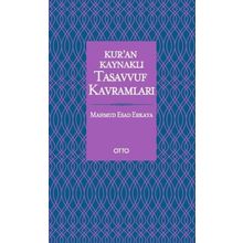 Kur’an Kaynaklı Tasavvuf Kavramları - Mahmud Esad Erkaya
