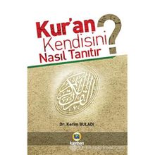 KUR'AN KENDISINI NASIL TANITIR? - KERIM BULADI