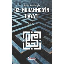 Kur'an Kıssalarıyla Hz. Muhammed'in Hayatı Veli Kurt