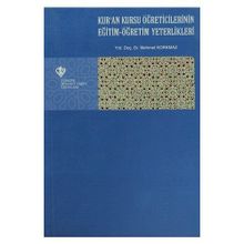 Kur’an Kursu Öğreticilerinin Eğitim - Öğretim Yeterlilikleri - Mehmet Korkmaz