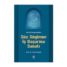 Kur'an Penceresinden Söz Söyleme İş Başarma Sanatı - Orhan Küçük