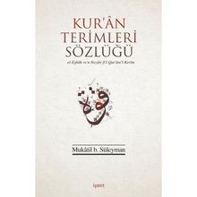 KUR`AN TERIMLERI SÖZLÜĞÜ - MUKATIL B SÜLEYMAN