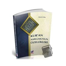 Kur'an Toplumunun Özellikleri - Hüseyin Yıldız