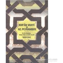 Kur’an Vahyi ve Hz. Peygamber - Sadık Kılıç