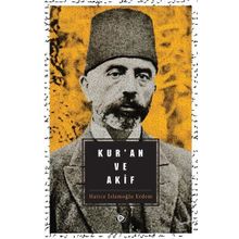 Kuran ve Akif - Hatice İslamoğlu Erdem