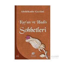 KUR'AN VE HADIS SOHBETLERI - SEYYID ABDÜLKADIR GEYLANI