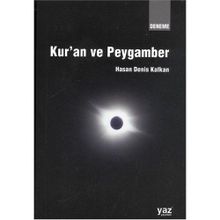 Kur’an ve Peygamber - Hasan Denis Kalkan