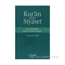 KUR'AN VE SIYASET SIYASI DÜŞÜNCENİN MEKKI AYETLERDEKI TEMELLERI - ABDÜLKADİR HAMID