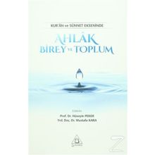 Kuran ve Sünnet Ekseninde Ahlak Birey ve Toplum - Kolektif