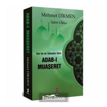 Kur'an ve Sünnete Göre Adab-ı Muaşeret - Mehmet Dikmen