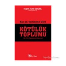 Kur’an Verilerine Göre Kötülük Toplumu - Yaşar Nuri Öztürk