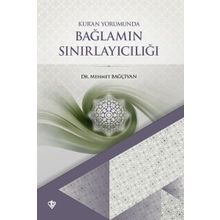 Kuran Yorumunda Bağlamın Sınırlayıcılığı-Türkiye Diyanet Vakfı Yayınları