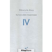 Kur’an’a Göre Araştırmalar 4 - Hüseyin K. Atay