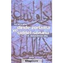 KUR'AN'A GÖRE DINDE ZORLAMA VE ŞİDDET SORUNU - ABDURRAHMAN ATEŞ