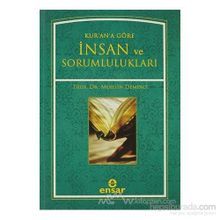 KURANA GÖRE İNSAN VE SORUMLULUKLARI - MUHSIN DEMIRCI