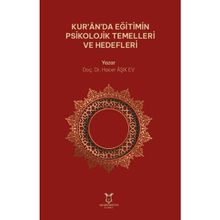Kuranda Eğitimin Psikolojik Temelleri ve Hedefleri Hacer Aşık Ev