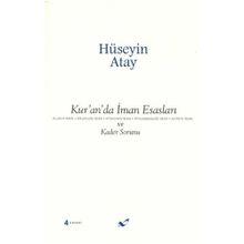 KUR'AN'DA İMAN ESASLARI VE KADER SORUNU - HÜSEYIN ATAY