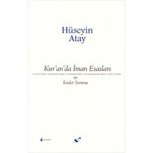 Kur’an’da İman Esasları ve Kader Sorunu - Hüseyin K. Atay