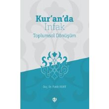 Kur`an`da İnfak Toplumsal Dönüşüm - Türkiye Diyanet Vakfı Yayınları