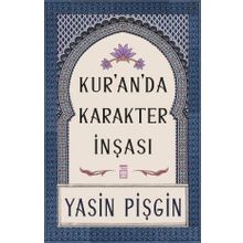 Kur'anda Karakter İnşası-Yasin Pişgin
