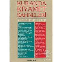 KUR'AN'DA KIYAMET SAHNELERI - SEYYID KUTUB