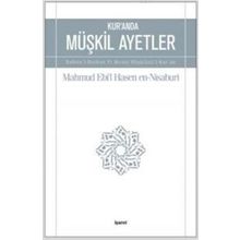 Kur’an’da Müşkil Ayetler - Mahmud Ebil Hasen en-Nisaburi