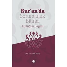 Kuranda Sorumluluk Bilinci Kulluğun Gayesi - Türkiye Diyanet Vakfı Yayınları