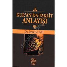 Kur'an'da Taklit Anlayışı - Şemsettin Işık