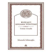 Kur'an'ı Anlama Yöntemi / Mustafa İslamoğlu