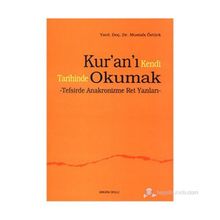 KUR'AN'I KENDI TARIHINDE OKUMAK TEFSIRDE ANAKRONIZME RET YAZILARI - MUSTAFA ÖZTÜRK