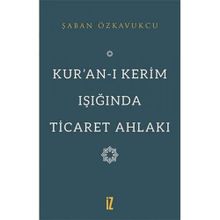Kuranı Kerim Işığında Ticaret Ahlakı Şaban Özkavukçu