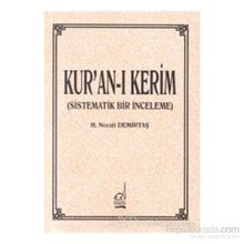 KUR`AN`I KERIM (SISTEMATIK BIR İNCELEME) - H NECATI DEMİRTAŞ