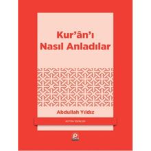 KURANI NASIL ANLADILAR - ABDULLAH YILDIZ