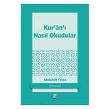 Kur'an'ı Nasıl Okudular - Abdullah Yıldız