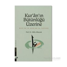 KUR'AN'IN BÜTÜNLÜĞÜ ÜZERİNE - HALIS ALBAYRAK