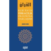 Kur'an'ın Fırkacılık Olgusuna Yaklaşımı - Şkrü Olgun