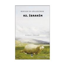 Kur'an'ın Gölgesinde Hz. İbrahim Vedat Çakar