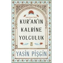 Kur'an'ın Kalbine Yolculuk Yasin Pişgin
