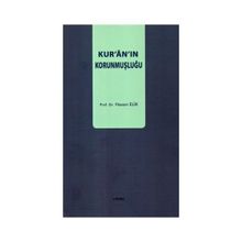 Kur’an’ın Korunmuşluğu - Hasan Elik