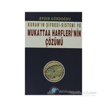 KURAN`IN ŞİFRESİ-SISTEMI VE MUKATTAA HARFLERI`NIN ÇÖZÜMÜ - AYDIN GÜNDOĞDU