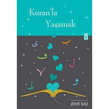 KURAN'LA YAŞAMAK - AHMET BULUT