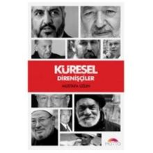 Küresel Direnişçiler - M. Mustafa Uzun