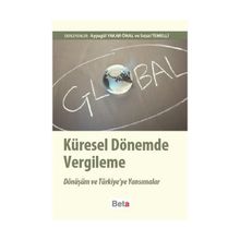 KÜRESEL DÖNEMDE VERGILEME - AYŞEGÜL YAKAR ÖNAL;SEZAI TEMELLI