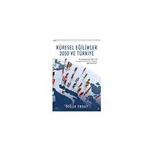 Küresel Eğilimler 2050 ve Türkiye Özgür Önday - Cinius Yayınları
