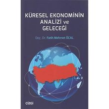 Küresel Ekonominin Analizi ve Geleceği Fatih Mehmet Öcal